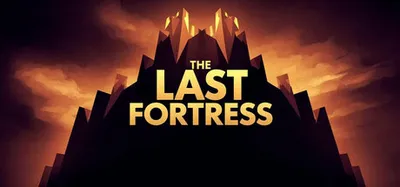 The Last Fortress,  strategy and tower defense game